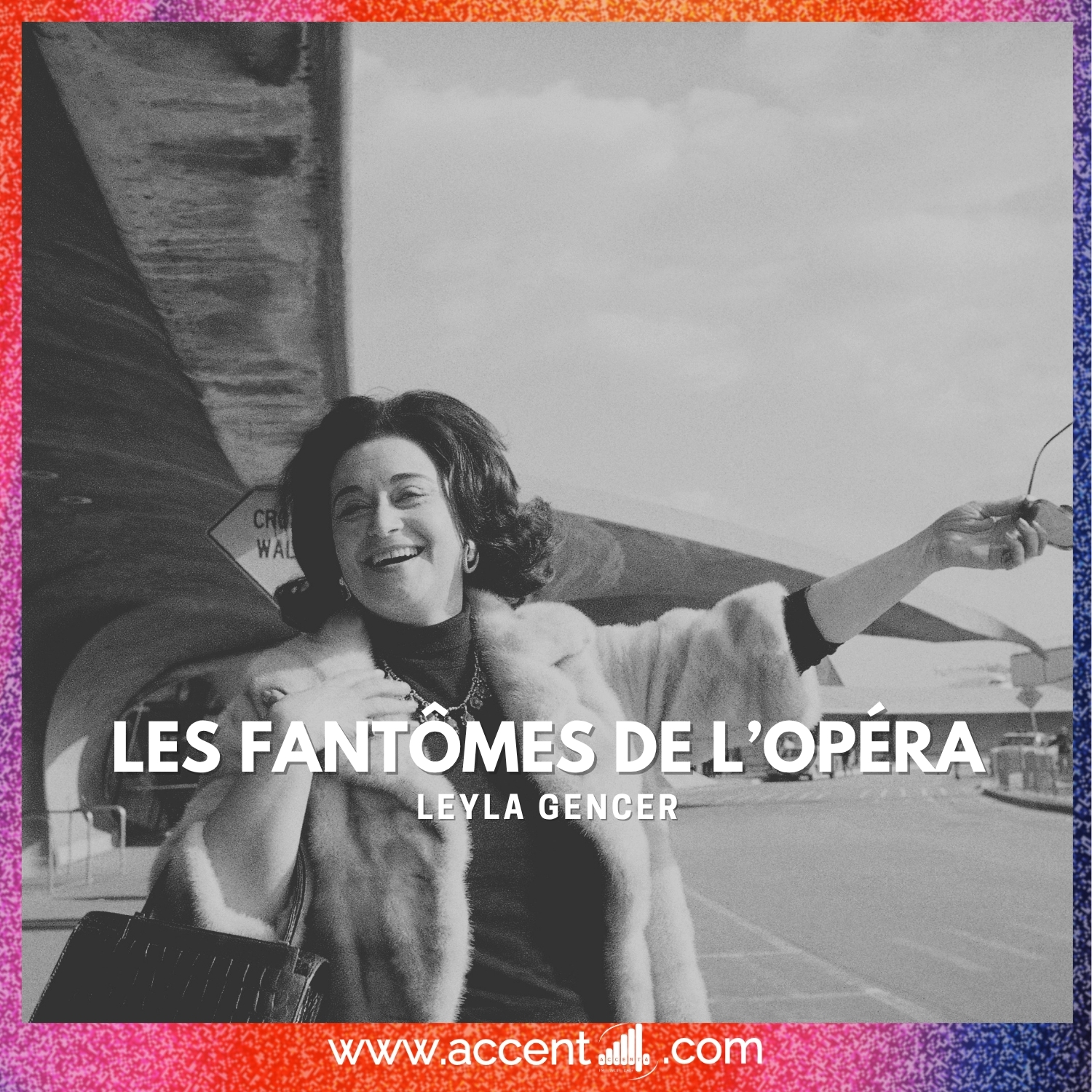 Les Fantômes de l’Opéra : Leyla Gencer
