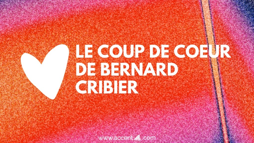 le coup de coeur de bernard cribier