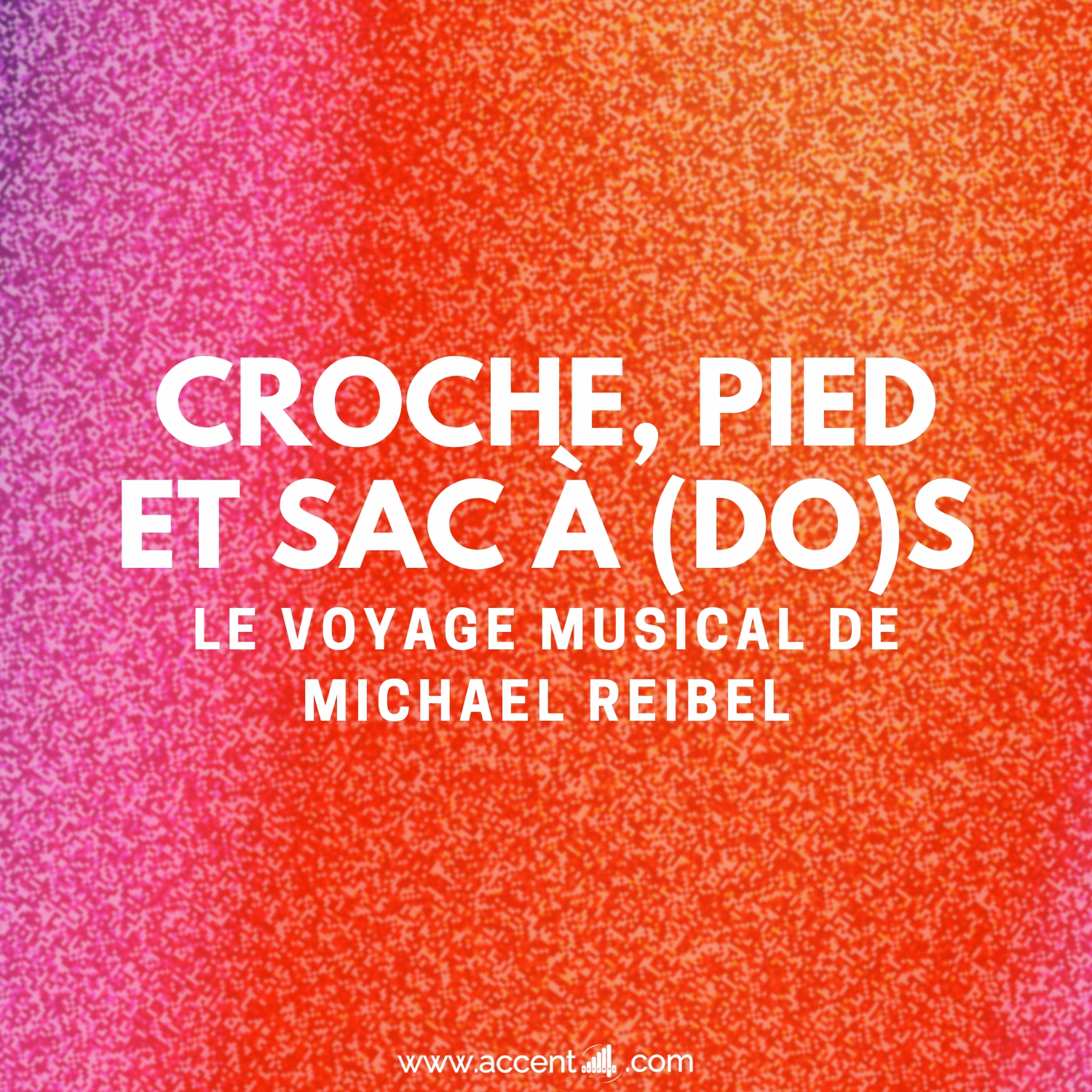 Croche pied et sac à dos : Voyage au pays des lumières