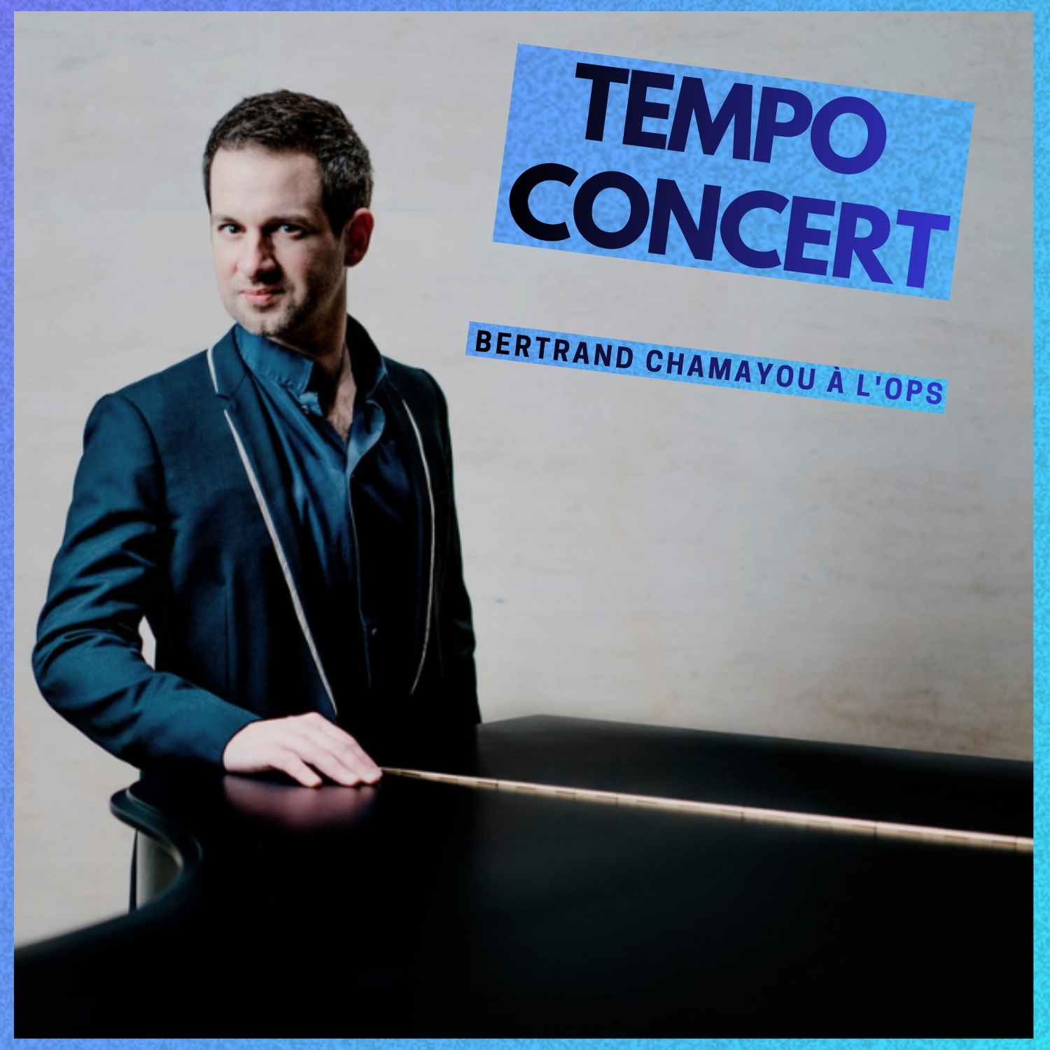 Tempo concert : Bertrand Chamayou à l’OPS episode artwork