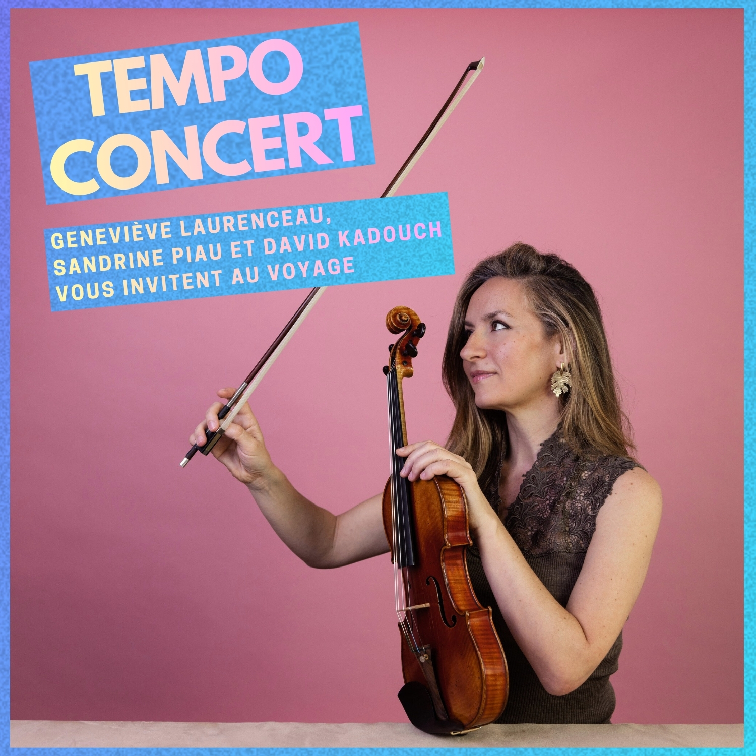 Tempo concert: Geneviève Laurenceau, Sandrine Piau et David Kadouch vous invitent au voyage